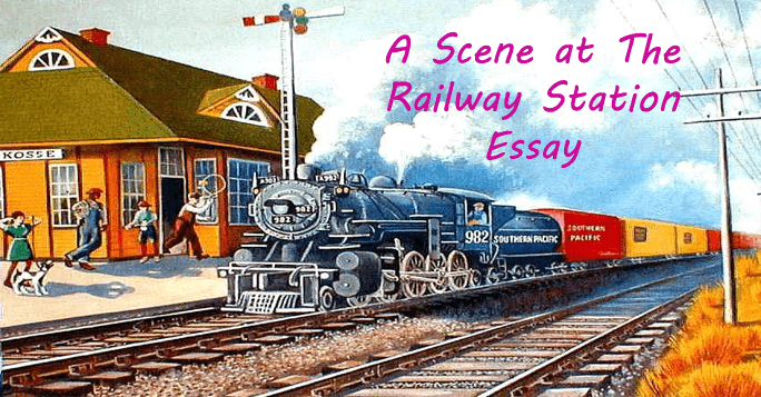 descriptive essay on the railway station